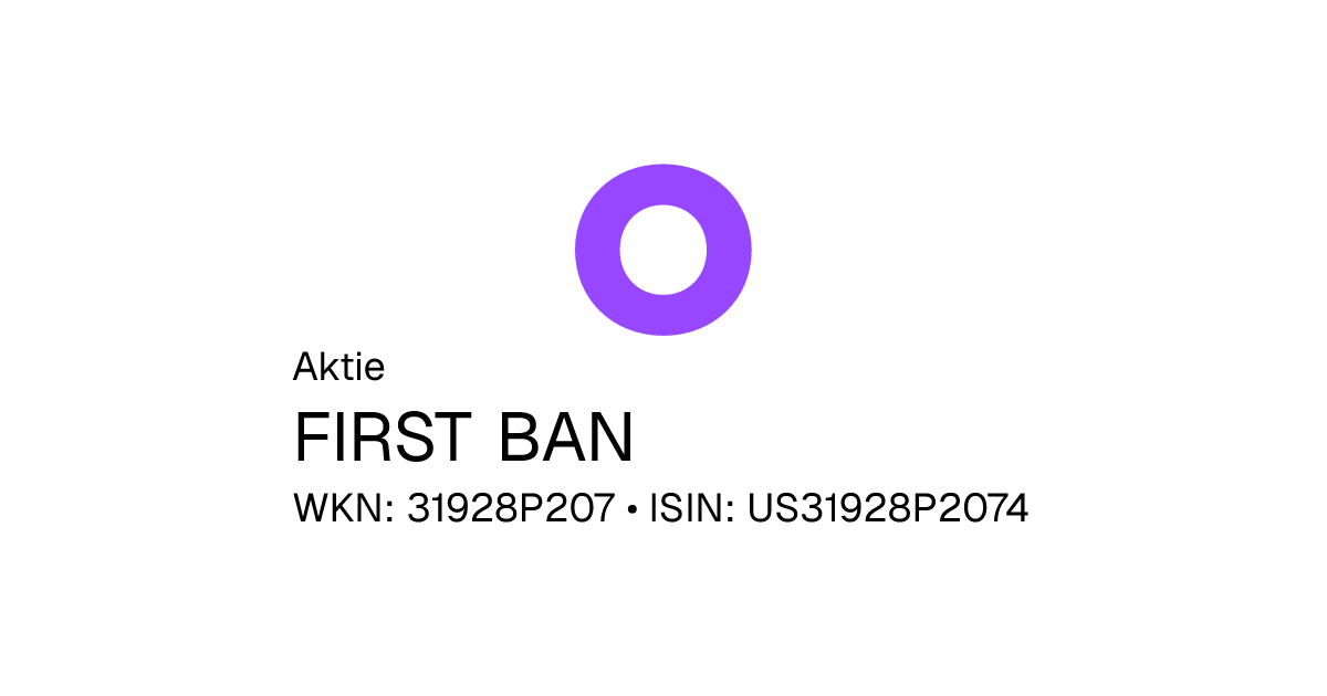 FIRST BAN Aktie • 31928P207 • US31928P2074 • onvista