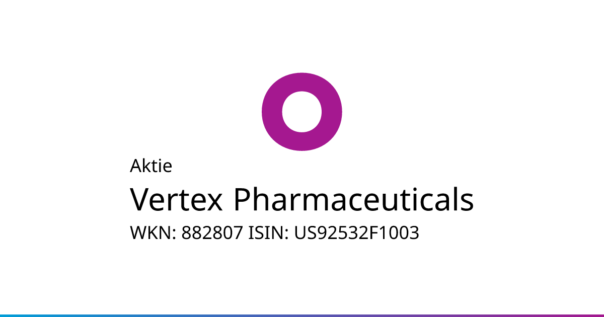 Vertex Pharmaceuticals Aktie (882807 | US92532F1003) • onvista